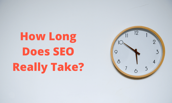 How Long Do SEO Results Really Take and What to Expect? - An Easy Guide How long does seo take