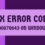 Fix 0x80070643 error on windows