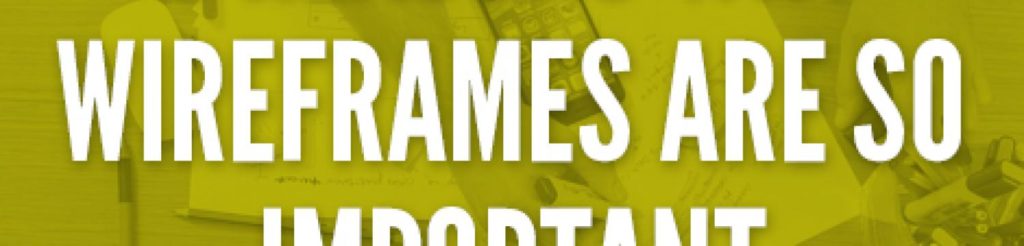 7 reasons to wireframe